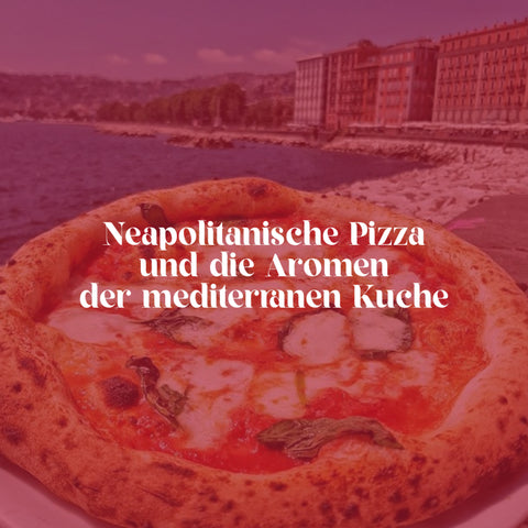 Neapolitanische Pizza und die Aromen der mediterranen Küche