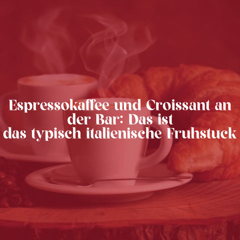 Espressokaffee und Croissant an der Bar: Das ist das typisch italienische Frühstück